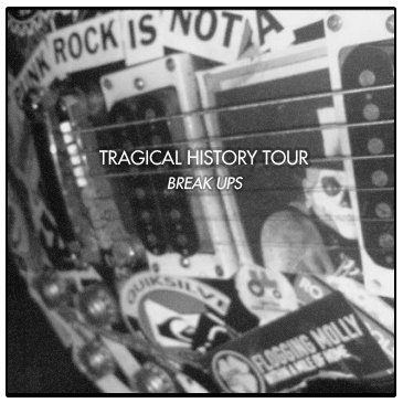 Cover image for Tragical History Tour - Break Ups